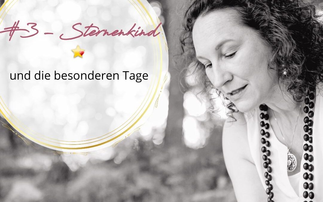 #3 Sternenkind – die besonderen Tage